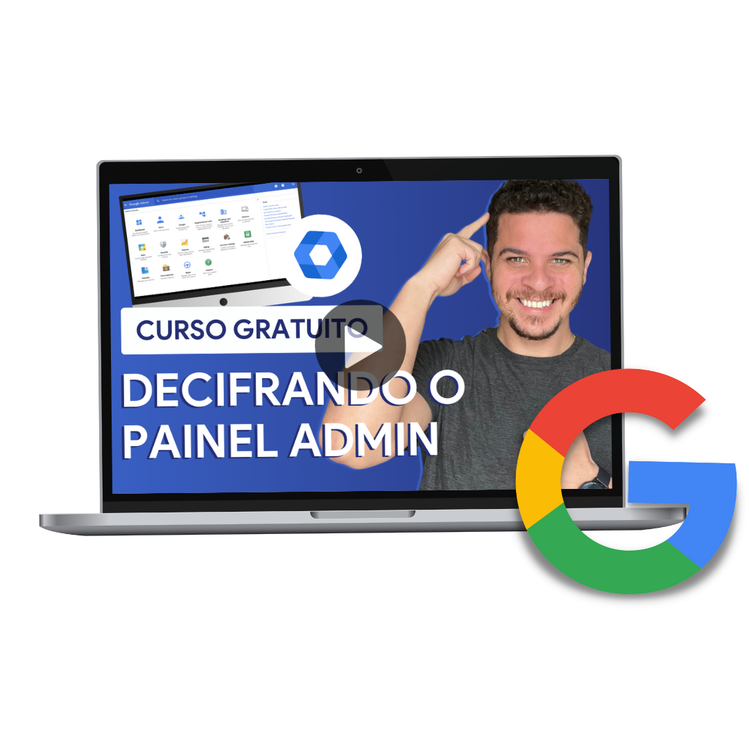 Painel Admin Google: Gerencie o Google Workspace com Eficiência.